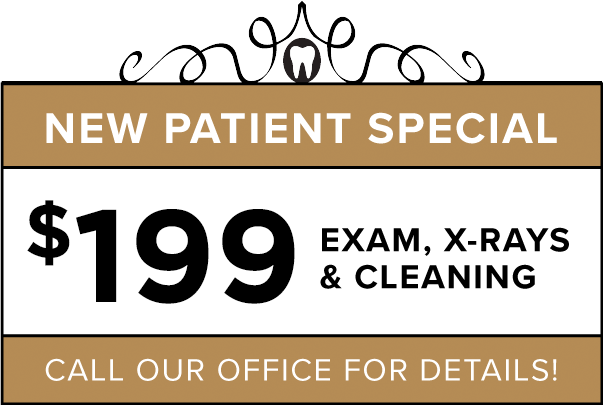 $199 New Patient Special! Includes: New patient exam, X-rays, & cleaning. Call our office today for details!